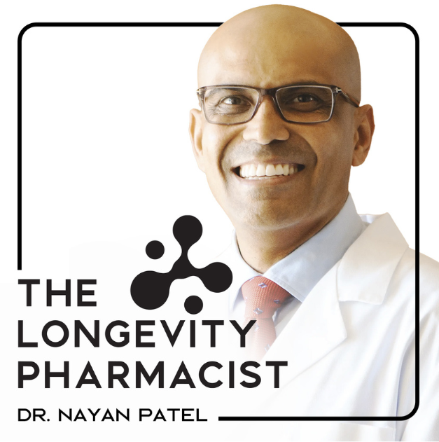 The Longevity Pharmacist - Dr. Nayan Patel